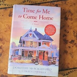 2013 Novel, Time For Me To Come Home Hardback Book